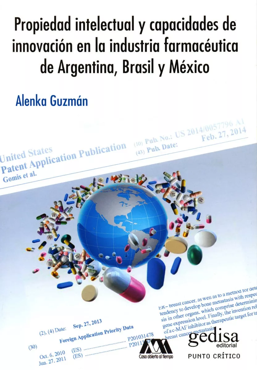 Alenka Guzmán | Propiedad intelectual y capacidades de innovación en la industria farmacéutica de Argentina, Brasil y México